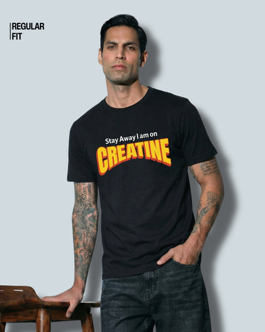 Stay Away I Am On Creatine - T-Shirt