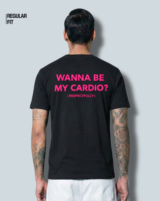 Wanna Be My Cardio - T-Shirt