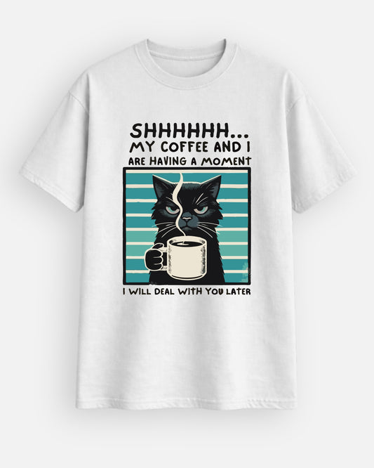 Having A Moment With Coffee T-Shirt