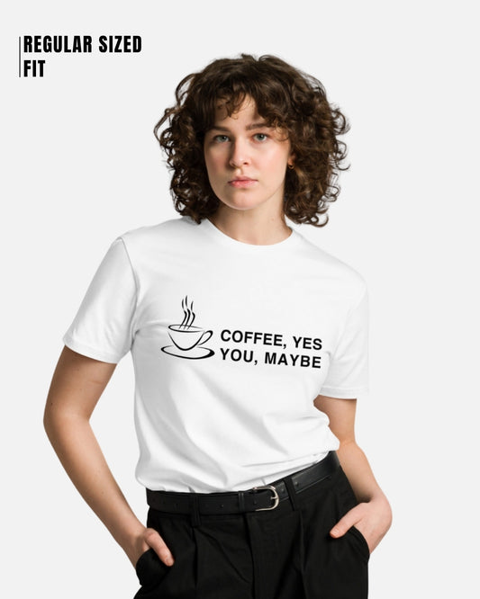 Coffee Yes You Maybe Aesthetic T-Shirt
