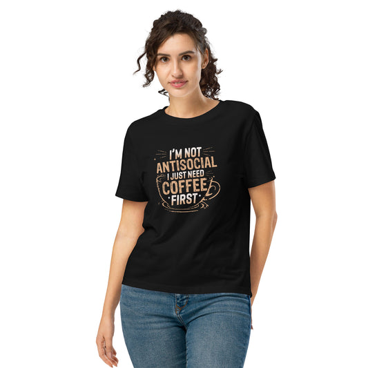 I'm Not Antisocial Coffee Unisex T-Shirt
