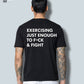 Exercising Enough To F*ck And Fight T-Shirt
