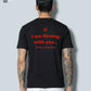 If I Am Flirting With You Please Cooperate - T-Shirt
