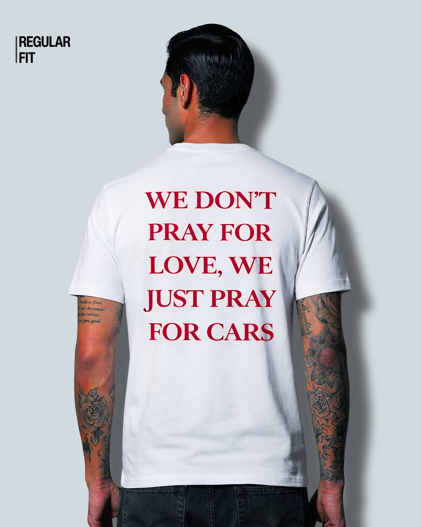 Don't Pray For Love, Just Pray For Cars - T-Shirt