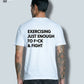 Exercising Enough To F*ck And Fight T-Shirt