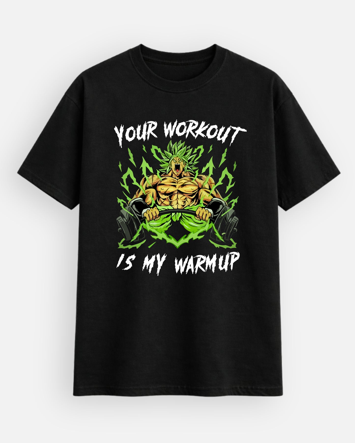 Your Workout Is My Warmup T-Shirt