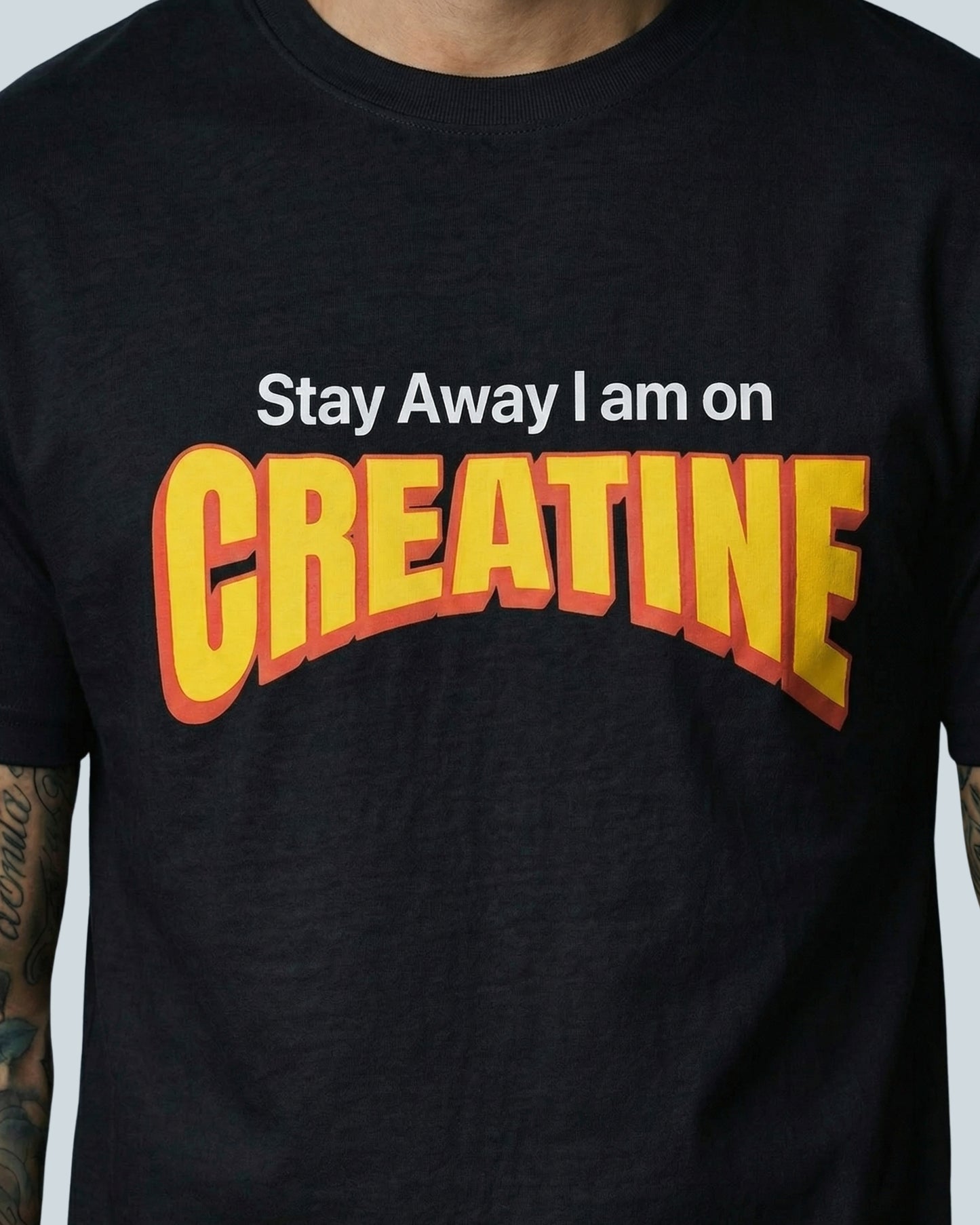 Stay Away I Am On Creatine - T-Shirt