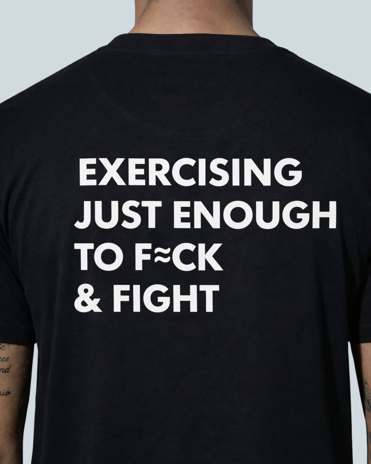 Exercising Enough To F*ck And Fight T-Shirt