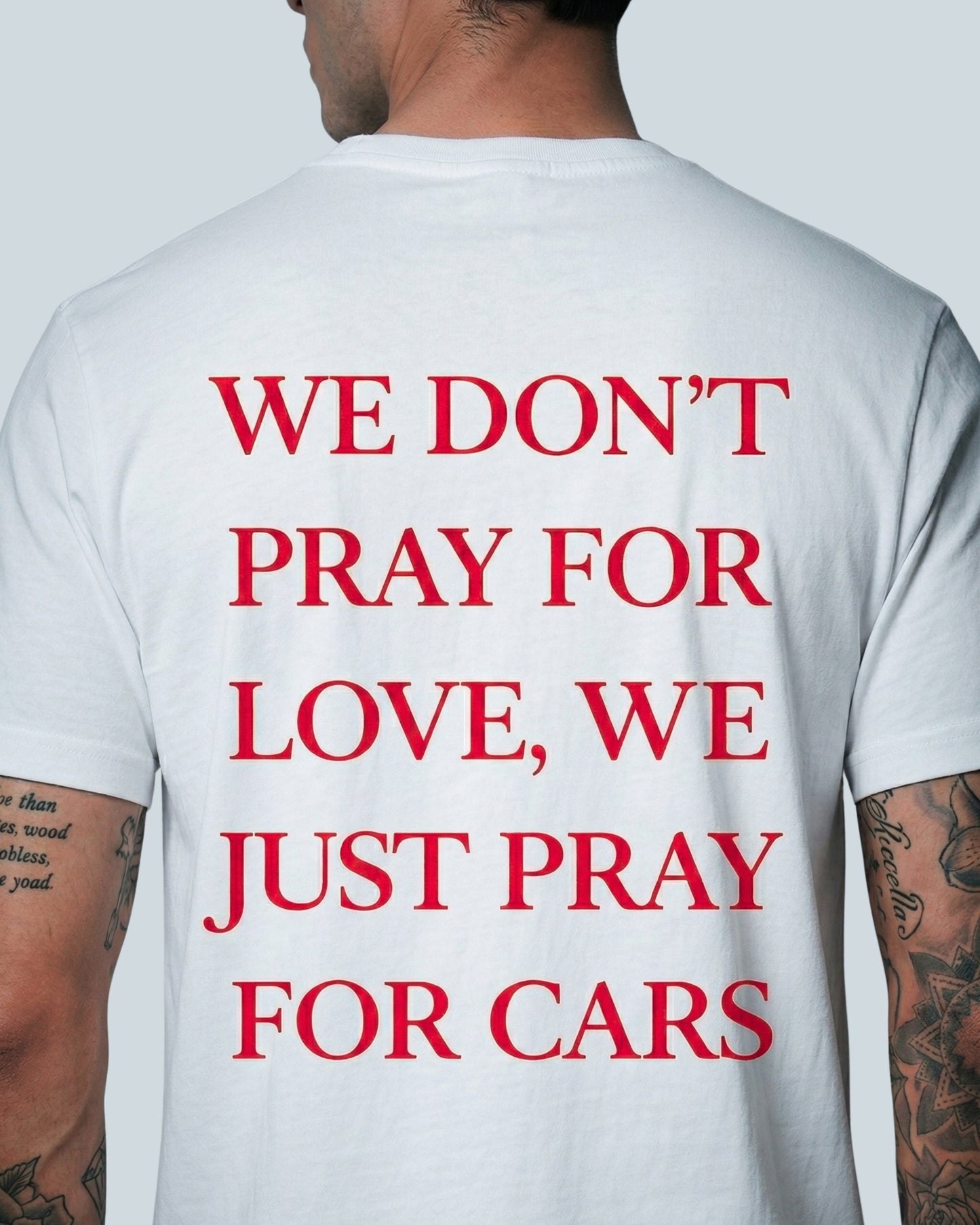 Don't Pray For Love, Just Pray For Cars - T-Shirt
