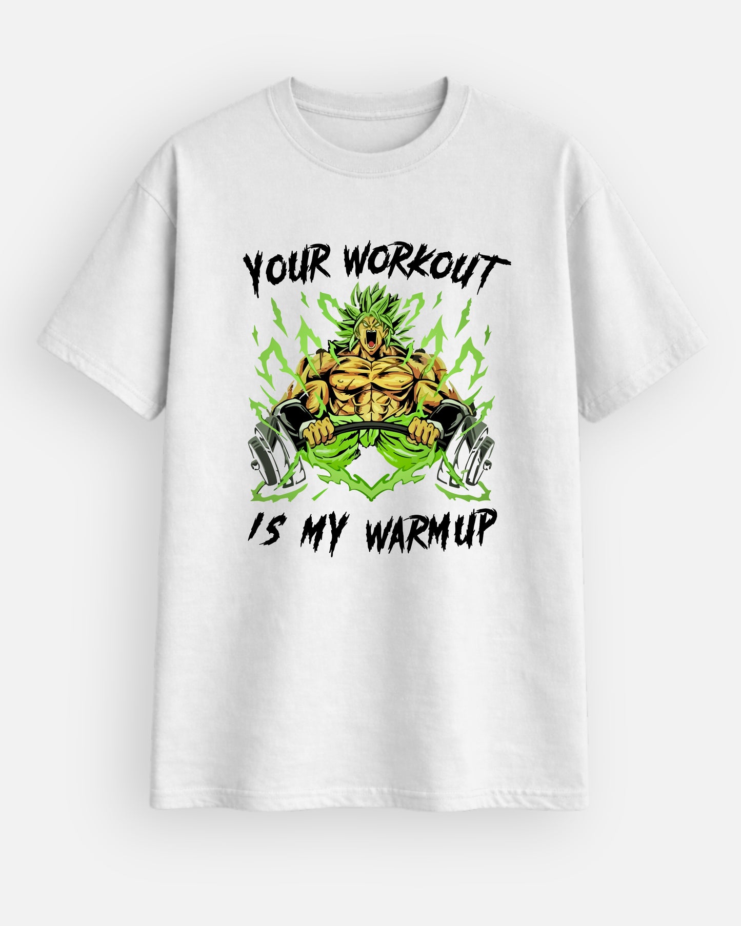 Your Workout Is My Warmup T-Shirt