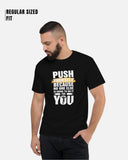 Push Yourself For You T-Shirt