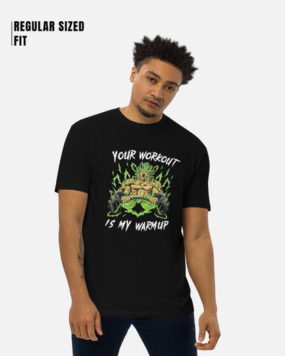 Your Workout Is My Warmup T-Shirt