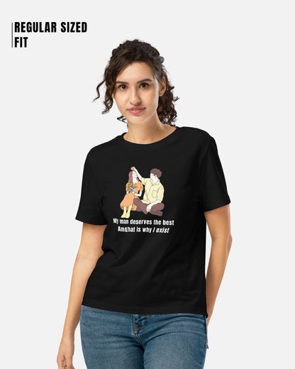 My Man Deserves the Best T-shirt