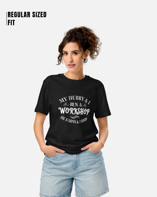 My Hubby & I Run A Workshop T-Shirt