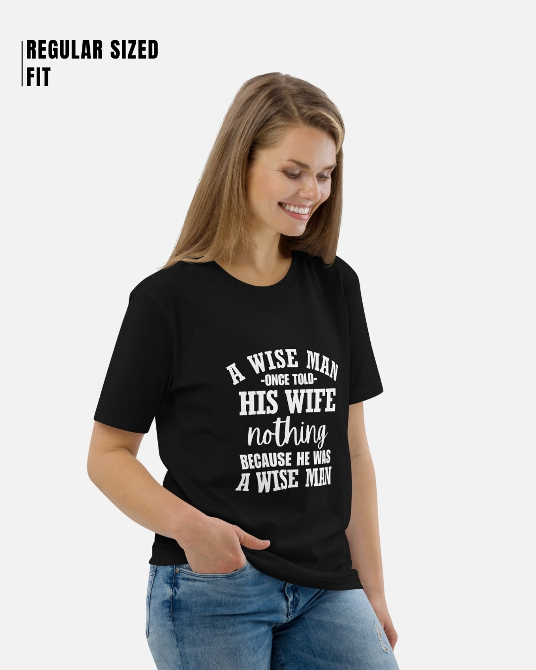 A Wise Man Once Told His Wife T-Shirt
