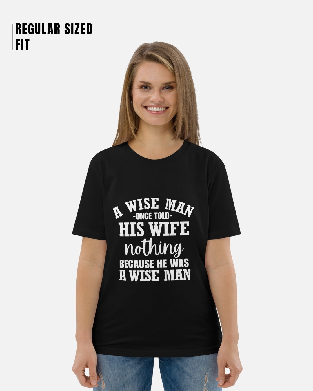 A Wise Man Once Told His Wife T-Shirt