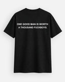 One Good Man Is Worth A Thousand F*ckBoys Regular T-Shirt