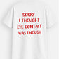 Sorry I Thought Eye Contact Was Enough - T-Shirt