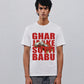 Ghar Jaake Sutti Babu - Tshirt