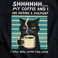 Having A Moment With Coffee T-Shirt