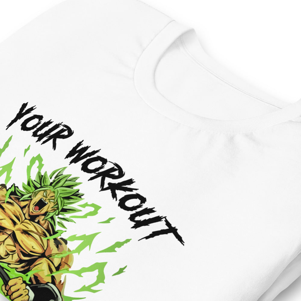 Your Workout Is My Warmup T-Shirt